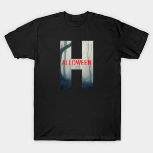 Big H Halloween design in misty scary woods T-Shirt